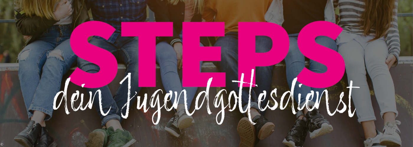 Titelbild der Jugendgottesdienstreihe "Steps"